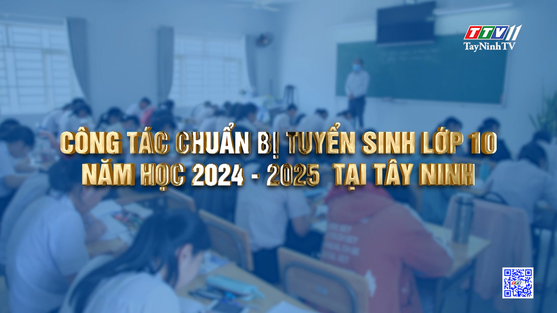 Công tác chuẩn bị tuyển sinh lớp 10 năm học 2024 - 2025  tại Tây Ninh | Tiếng nói cử tri | TayNinhTV